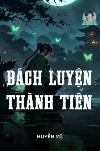Bìa truyện [Dịch] Bách Luyện Thành Tiên