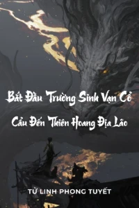 Bìa truyện [Dịch] Bắt Đầu Trường Sinh Vạn Cổ, Cẩu Đến Thiên Hoang Địa Lão (Dịch)