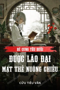 Bìa truyện Bé Cưng Yếu Đuối Được Lão Đại Mạt Thế Nuông Chiều