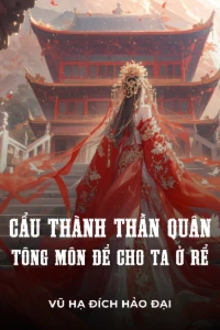 Bìa truyện Cẩu Thành Thần Quân, Tông Môn Để Cho Ta Ở Rể (Dịch)