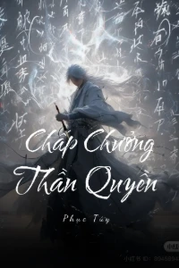 Bìa truyện Chấp Chưởng Thần Quyền