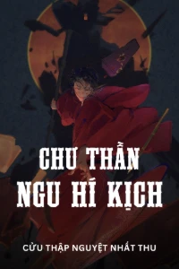 Bìa truyện Chư Thần Ngu Hí Kịch