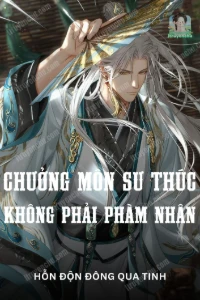 Bìa truyện [Dịch] Chưởng Môn Sư Thúc Không Phải Phàm Nhân