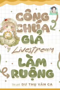 Bìa truyện [Dịch] Công Chúa Giả Livestream Làm Ruộng