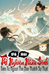 Đã Nói Thể Nghiệm Nhân Sinh, Tiên Tử Ngươi Thế Nào Thành Sự Thật book cover