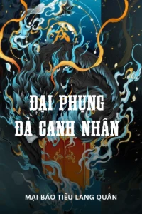 Bìa truyện [Dịch] Đại Phụng Đả Canh Nhân