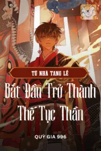 Bìa truyện  [Dịch] Dân Tục: Từ Nhà Tang Lễ Bắt Đầu Trở Thành Thế Tục Thần