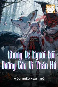 Bìa truyện [Dịch] Để Ngươi Làm Pháp Sư, Không Để Ngươi Bồi Dưỡng Cửu Vĩ Thần Hồ