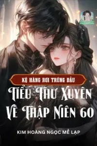 Bìa truyện [Dịch] Kệ Hàng Rơi Trúng đầu, Tiểu Thư Xuyên Về Thập Niên 60