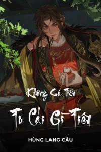 Bìa truyện Không Có Tiền Tu Cái Gì Tiên?