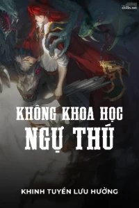 Bìa truyện [Dịch] Không Khoa Học Ngự Thú