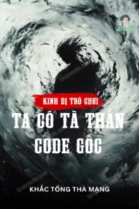 Bìa truyện [Dịch] Kinh Dị Trò Chơi: Ta Có Tà Thần Code Gốc