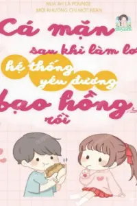 Bìa truyện Làm Cá Mặn Ở Chương Trình Tạp Kỹ Yêu Đương Sau Ta Bạo Hồng