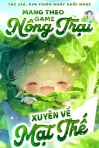 Bìa truyện [Dịch] Mang Theo Game Nông Trại Xuyên Về Mạt Thế