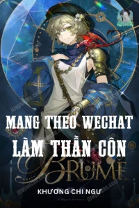 Bìa truyện Mang Theo Wechat Làm Thần Côn