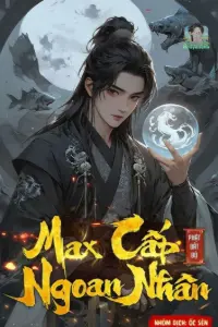 Bìa truyện [Dịch] Max Cấp Ngoan Nhân