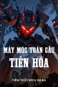 Bìa truyện [Dịch] Máy Móc Toàn Cầu Tiến Hóa