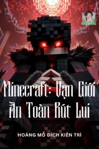 Bìa truyện [Dịch] Minecraft: Vạn Giới An Toàn Rút Lui