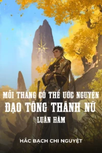 Bìa truyện [Dịch] Mỗi Tháng Có Thể Ước Nguyện, Đạo Tông Thánh Nữ Luân Hãm