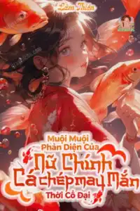 Bìa truyện [Dịch] Muội Muội Phản Diện Của Nữ Chính Cá Chép May Mắn Thời Cổ Đại