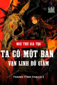 Bìa truyện [Dịch] Ngự Thú Gia Tộc: Ta Có Một Bản Vạn Linh Đồ Giám