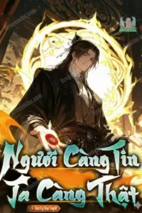 Bìa truyện [Dịch] Ngươi Càng Tin Ta Càng Thật