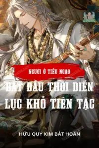 Bìa truyện Người Ở Tiếu Ngạo, Bắt Đầu Thôi Diễn Lục Khố Tiên Tặc