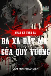 Bìa truyện [Dịch] Nhật Ký Trấn Tà: Bà Xã Bắt Ma Của Quỷ Vương