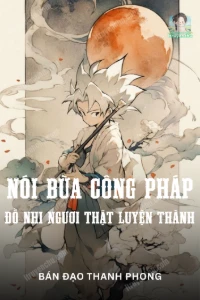 Bìa truyện Nói Bừa Công Pháp, Đồ Nhi Ngươi Thật Luyện Thành?