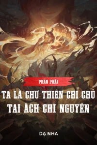 Bìa truyện [Dịch] Phản Phái: Ta Là Chư Thiên Chi Chủ, Tai Ách Chi Nguyên