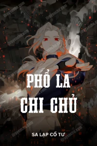 Bìa truyện [Dịch] Phổ La Chi Chủ