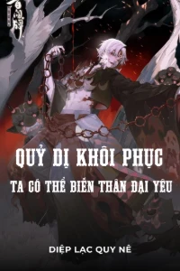Bìa truyện [Dịch] Quỷ Dị Khôi Phục: Ta Có Thể Biến Thân Đại Yêu!