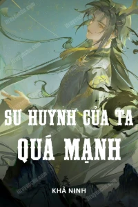 Bìa truyện [Dịch] Sư Huynh Của Ta Quá Mạnh