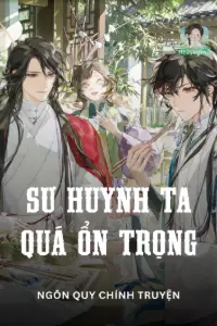 Bìa truyện [Dịch] Sư Huynh Ta Thực Quá Ổn Trọng