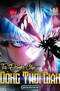 Bìa truyện [Dịch] Ta Đánh Cắp Dòng Thời Gian
