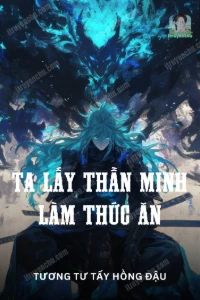 Bìa truyện Ta Lấy Thần Minh Làm Thức Ăn