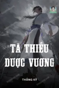 Bìa truyện [Dịch] Tà Thiếu Dược Vương