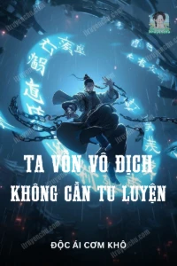 Bìa truyện Ta Vốn Vô Địch Không Cần Tu Luyện!