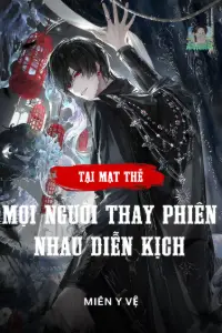 Bìa truyện [Dịch] Tại Mạt Thế: Mọi Người Thay Phiên Nhau Diễn Kịch