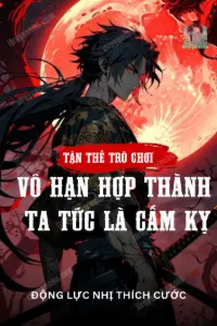 Bìa truyện Tận Thế Trò Chơi: Vô Hạn Hợp Thành, Ta Tức Là Cấm Kỵ