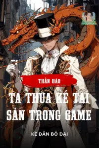 Bìa truyện [Dịch] Thần Hào: Ta Thừa Kế Tài Sản Trong Game