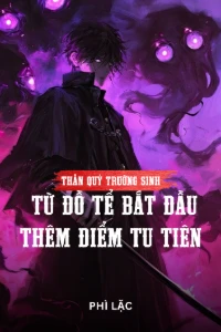 Bìa truyện [Dịch] Thần Quỷ Trường Sinh: Từ Đồ Tể Bắt Đầu Thêm Điểm Tu Tiên