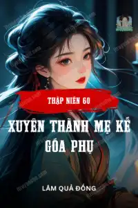Bìa truyện [Dịch] Thập Niên 60: Xuyên Thành Mẹ Kế Góa Phụ