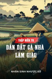 Bìa truyện [Dịch] Thập Niên 70: Dẫn Dắt Cả Nhà Làm Giàu