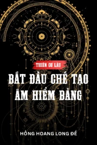 Bìa truyện [Dịch] Thiên Cơ Lâu: Bắt Đầu Chế Tạo Âm Hiểm Bảng