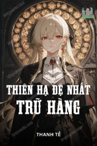 Bìa truyện [Dịch] Thiên Hạ Đệ Nhất Trữ Hàng