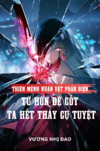 Bìa truyện Thiên Mệnh Nhân Vật Phản Diện: Từ Hôn? Đệ Cốt? Ta Hết Thảy Cự Tuyệt