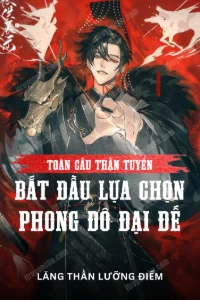 Bìa truyện [Dịch] Toàn Cầu Thần Tuyển: Bắt Đầu Lựa Chọn Phong Đô Đại Đế