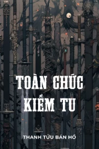 Bìa truyện Toàn Chức Kiếm Tu