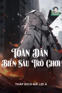 Bìa truyện [Dịch] Toàn Dân Biển Sâu Trò Chơi
